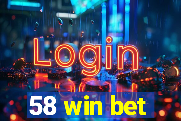 58 win bet